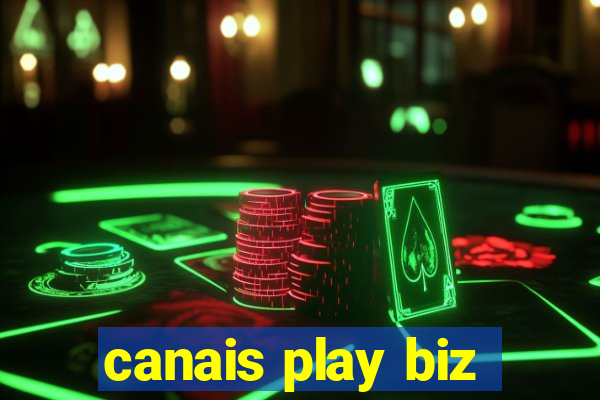 canais play biz