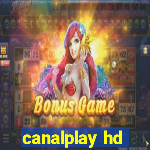 canalplay hd