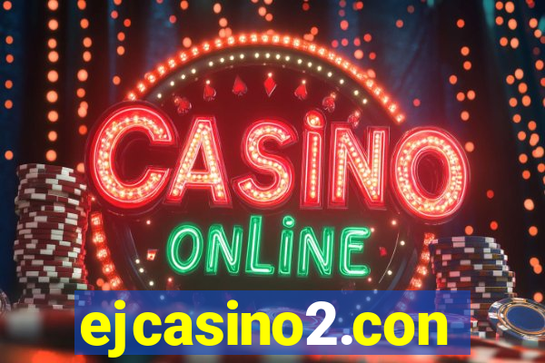 ejcasino2.con