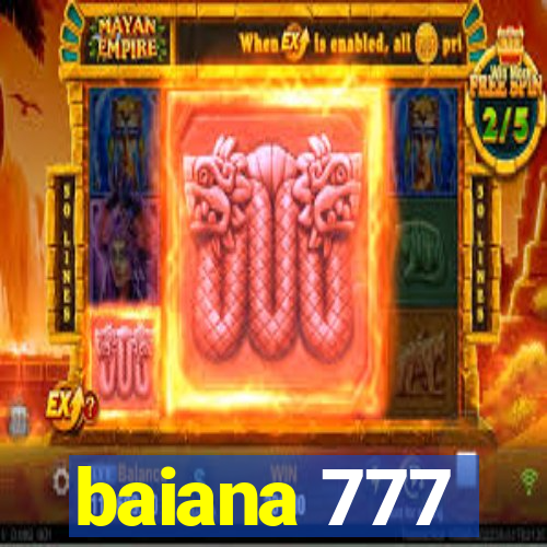 baiana 777