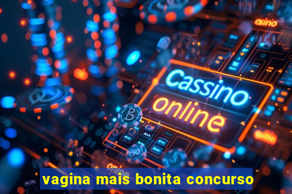 vagina mais bonita concurso