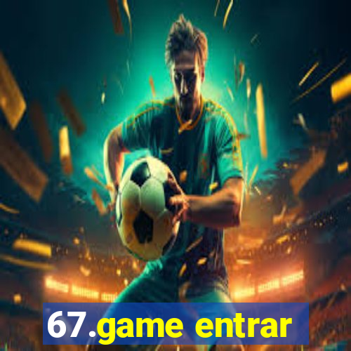 67.game entrar