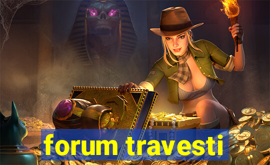 forum travesti