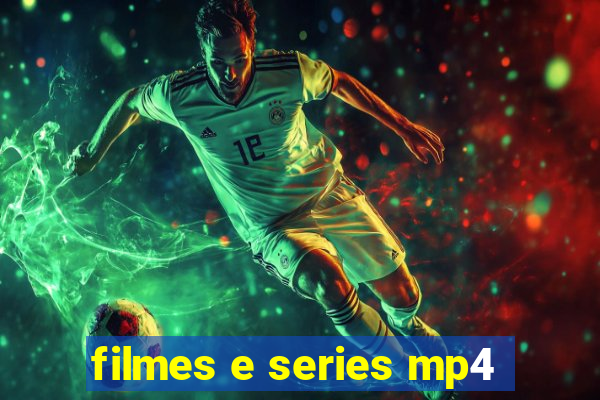 filmes e series mp4