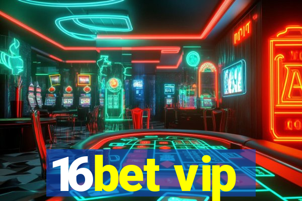 16bet vip