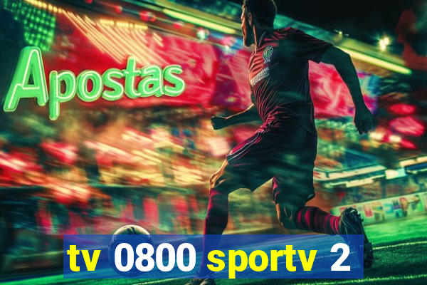 tv 0800 sportv 2