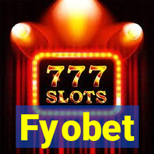 Fyobet