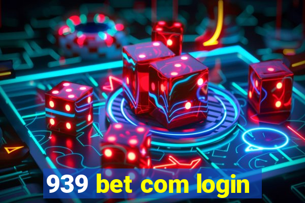 939 bet com login