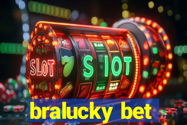 bralucky bet