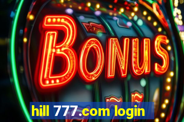 hill 777.com login