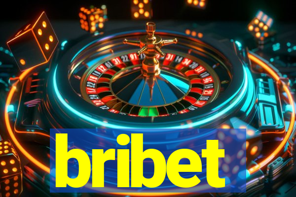 bribet