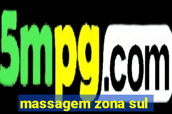 massagem zona sul