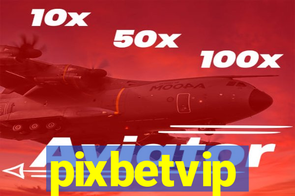 pixbetvip