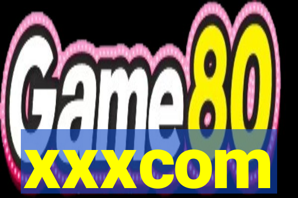 xxxcom