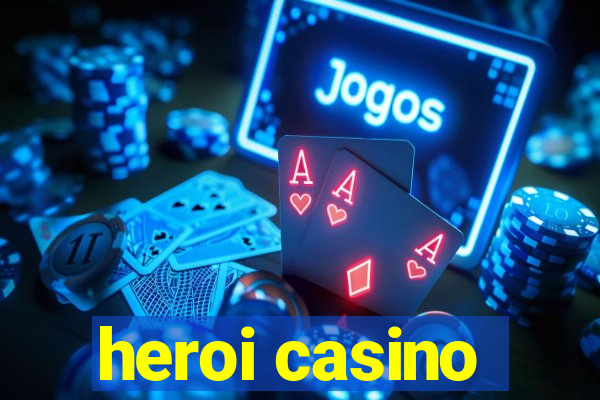 heroi casino