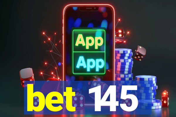 bet 145