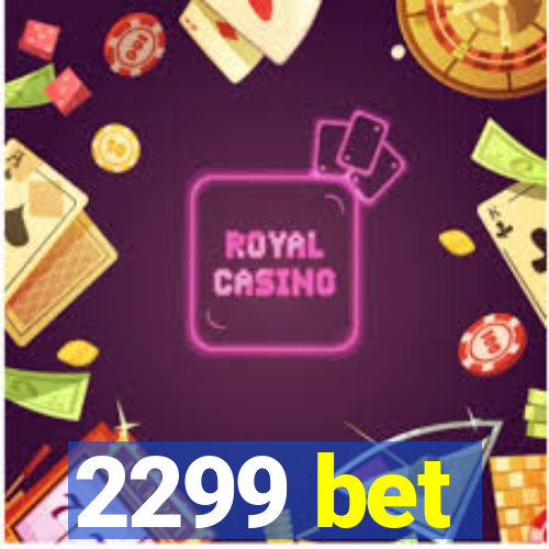 2299 bet