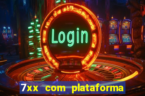 7xx com plataforma de jogos