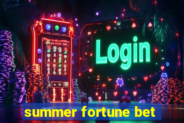 summer fortune bet