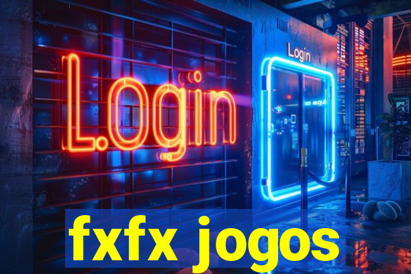 fxfx jogos