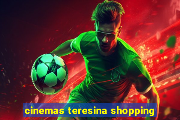 cinemas teresina shopping