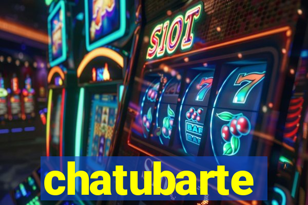 chatubarte