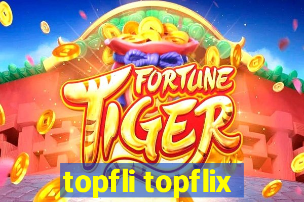 topfli topflix