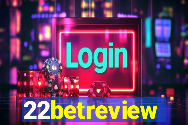 22betreview