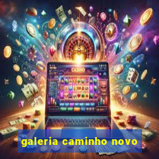 galeria caminho novo