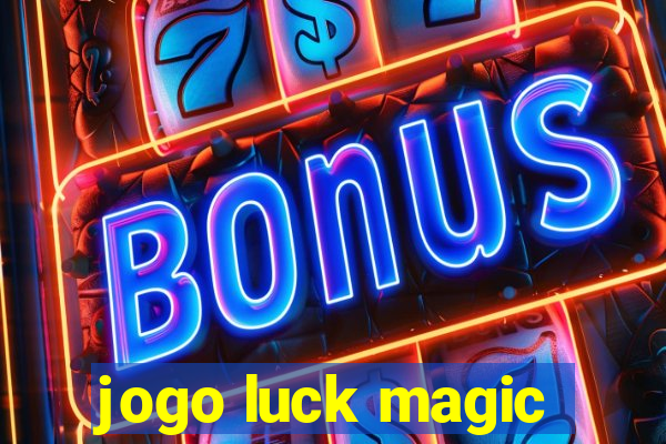 jogo luck magic