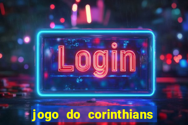 jogo do corinthians multi canais