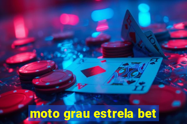 moto grau estrela bet