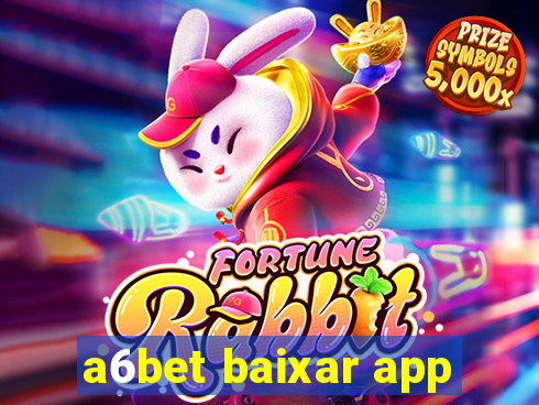 a6bet baixar app