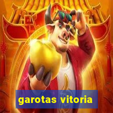 garotas vitoria