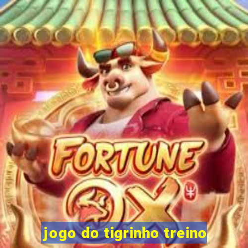 jogo do tigrinho treino