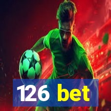 126 bet