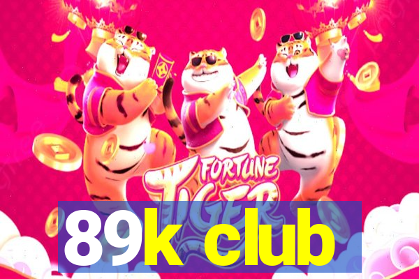 89k club