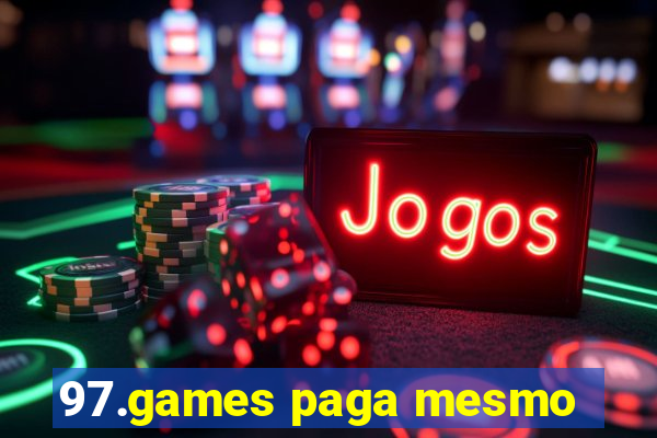 97.games paga mesmo