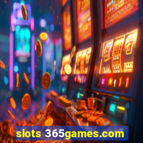 slots 365games.com