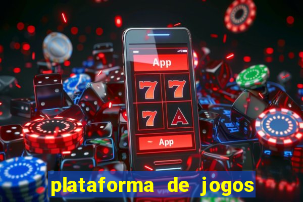 plataforma de jogos para ganhar dinheiro cassino