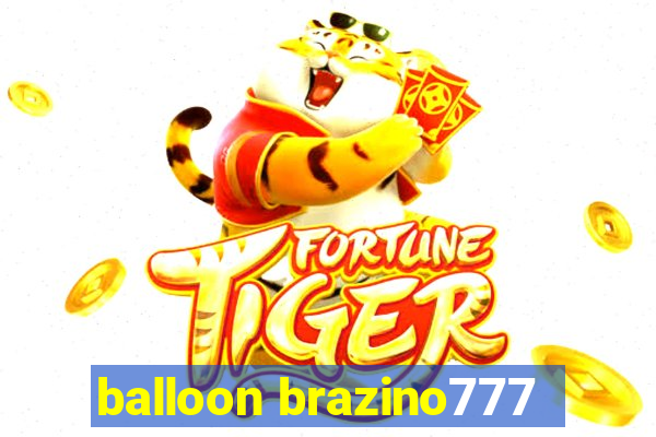 balloon brazino777