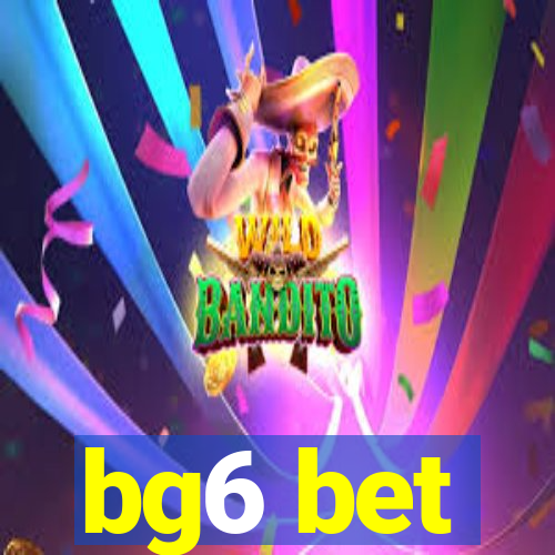 bg6 bet