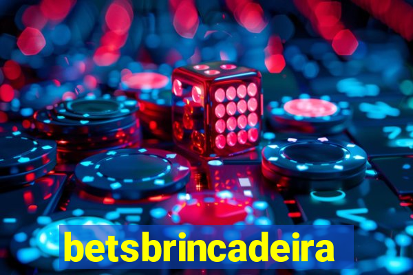 betsbrincadeira