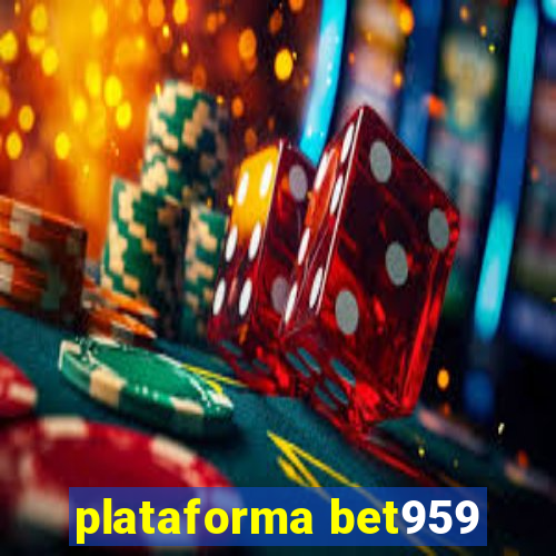 plataforma bet959