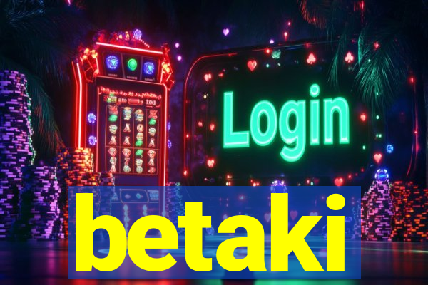 betaki