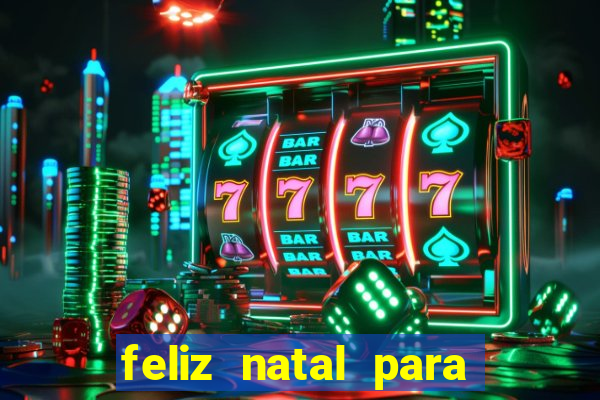 feliz natal para imprimir e recortar