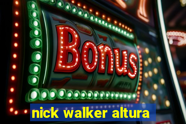 nick walker altura