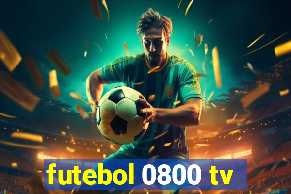 futebol 0800 tv