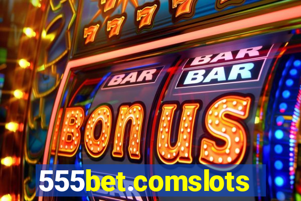 555bet.comslots