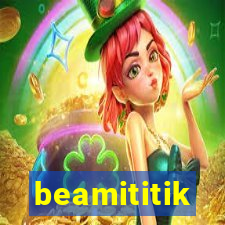 beamititik